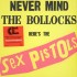 Sex Pistols - Never Mind The Bollocks, Here's The Sex Pistols (LP - 180g) Sex Pistols - Never Mind The Bollocks, Here's The Sex Pistols (LP - 180g)