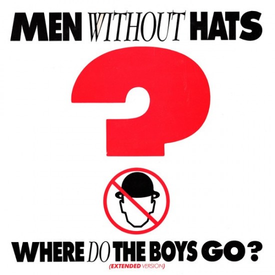 Men Without Hats - Where Do The Boys Go? (Extended Version) (12") Men Without Hats - Where Do The Boys Go? (Extended Version) (12")