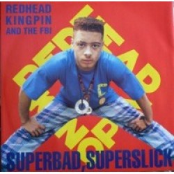Redhead Kingpin And The FBI ‎- Superbad, Superslick (12") 
