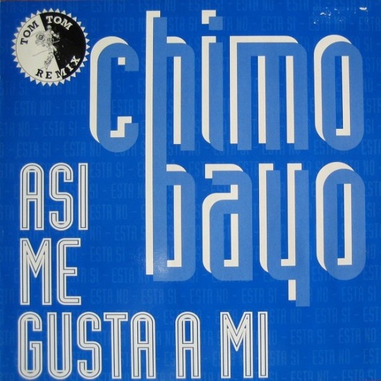 Chimo Bayo ‎- Asi Me Gusta A Mi (Tom Tom Remix) (12") 