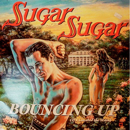 Sugar Sugar ‎- Bouncing Up (If I Counted The Stars) (12") 