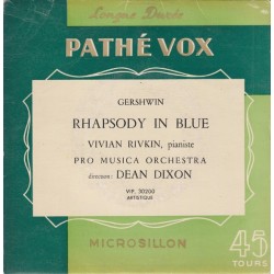 Gershwin - Vivian Rivkin, Pro Musica Orchestra, Dean Dixon - Rhapsody In Blue (7")  Gershwin - Vivian Rivkin, Pro Musica Orchestra, Dean Dixon - Rhapsody In Blue (7")