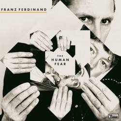 Franz Ferdinand - The Human Fear (LP - Gatefold - Limited Edition - White BioVinyl) Franz Ferdinand - The Human Fear (LP - Gatefold - Limited Edition - White BioVinyl)
