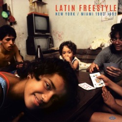Latin Freestyle (New York / Miami 1983-1992) (2xLP - Gatefold)  Latin Freestyle (New York / Miami 1983-1992) (2xLP - Gatefold)
