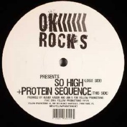 OK Rocks - So High / Protein Sequence (12") OK Rocks - So High / Protein Sequence (12")