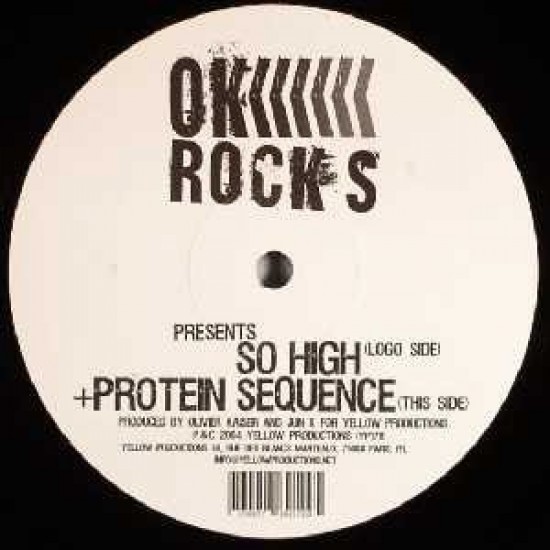 OK Rocks - So High / Protein Sequence (12") OK Rocks - So High / Protein Sequence (12")
