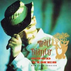 Matt Bianco ‎- Good Times (12")