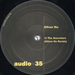 Oliver Ho - The Ancestors (Remixes) (12")