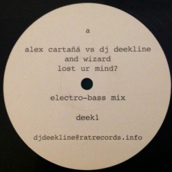Alex Cartañá - Lost Ur Mind? (Deekline & Wizard Remixes) (12")
