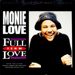 Monie Love - Full Term Love (12")