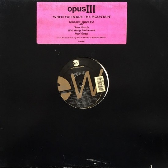 Opus III - When You Made The Mountain (12")