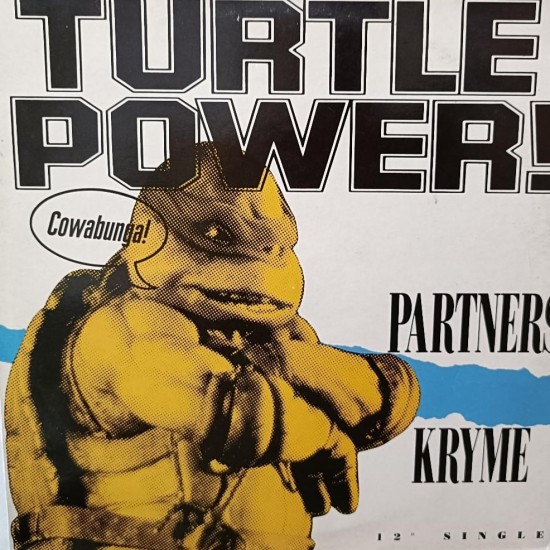 Partners In Kryme - Turtle Power! (12")
