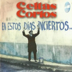 Celtas Cortos - En Estos Días Inciertos ... (CD)
