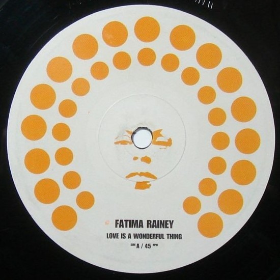 Fatima Rainey - Love Is A Wonderful Thing (12")