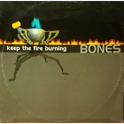 Bones - Keep The Fire Burning (12") 