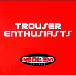 Trouser Enthusiasts - Sweet Release (12")* 