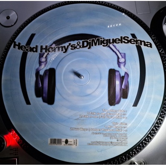 Head Horny's & DJ Miguel Serna - Talk To Me (12" - Picture Disc) 