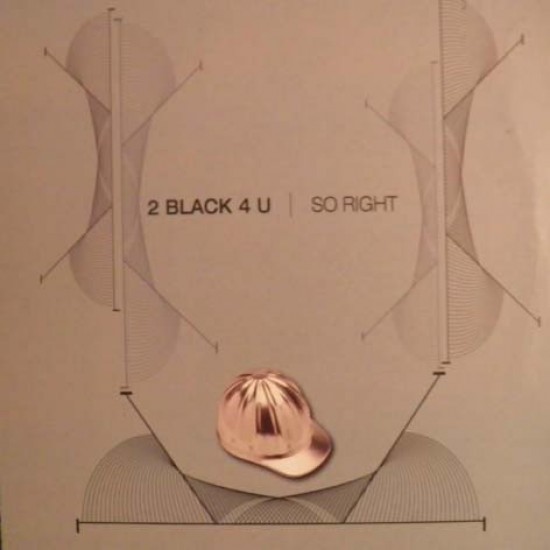 2 Black 4 U - So Right (12") 