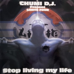 Chumi DJ Present Limite Four - Stop Living My Life (12")* 