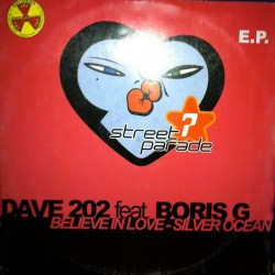 Dave 202 Feat. Boris G / Dave 202 - Believe In Love / Silver Ocean E.P. (12") 