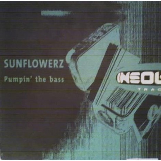 Sunflowerz - Pumpin' The Bass (12") 
