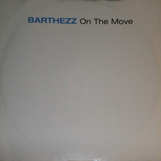 Barthezz - On The Move (12") 