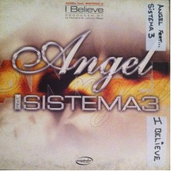 Angel Feat. Sistema 3 - I Believe (12")* 