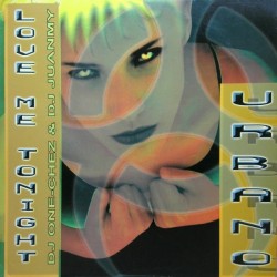 Urbano - Love Me Tonight (12")* 