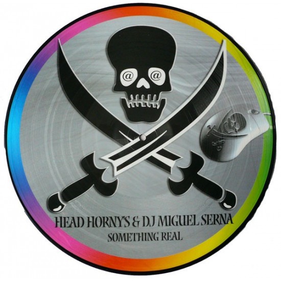 Head Horny's & DJ Miguel Serna - Something Real (12" - Picture Disc) 