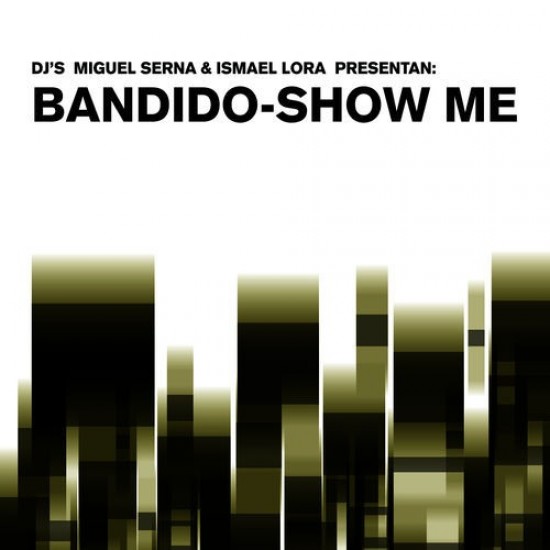 Bandido - Show Me (12") 