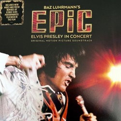 Elvis Presley - Baz Luhrmann’s EPiC (Elvis Presley In Concert) (Original Motion Picture Soundtrack) (2xLP - Gatefold)