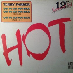 Terry Parker - Got To Get You Back (12")