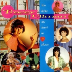 Tracey Ullman - You Broke My Heart In 17 Places (LP)