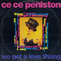 Ce Ce Peniston - We Got A Love Thang (12")