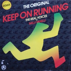 The Real Milli Vanilli - Keep On Running (The Original) (12")