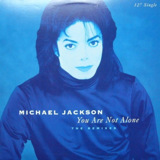 Michael Jackson - You Are Not Alone (The Remixes) (12")*