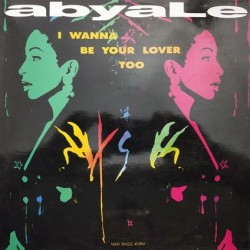 Abyale - I Wanna Be Your Lover Too (12")