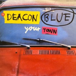 Deacon Blue - Your Town (12")