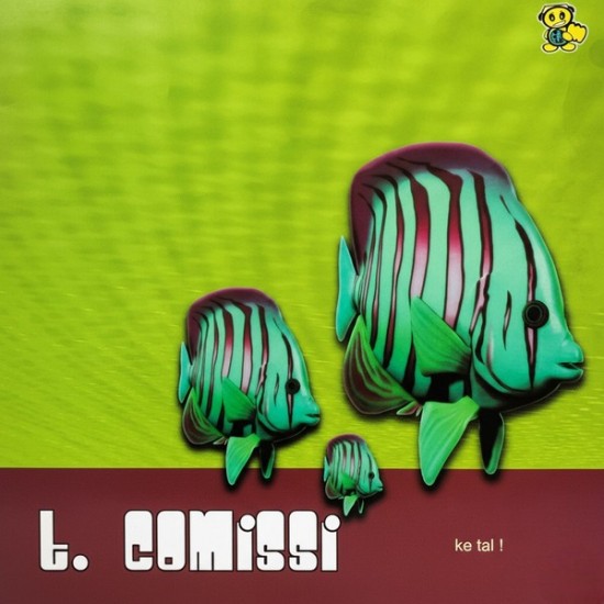T-Comissi - Ke Tal! (12") 