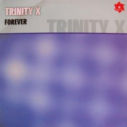 Trinity-X - Forever (12")*
