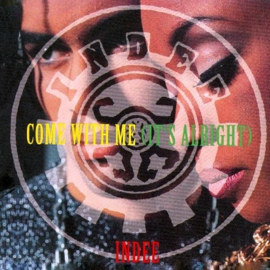 Indee - Come With Me (It's Alright) (12")*