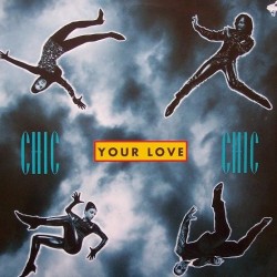 Chic - Your Love (12")