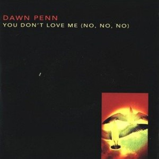 Dawn Penn - You Don't Love Me (No, No, No) (12")*