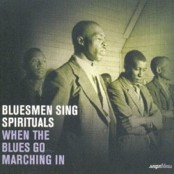 Bluesmen Sing Spirituals. When The Saints Go Marching In (CD - Digipack)