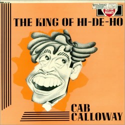Cab Calloway - The King Of Hi-De-Ho (LP) 