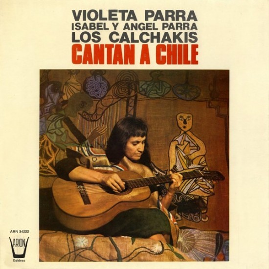Violeta Parra / Isabel Y Angel Parra / Los Calchakis - Cantan A Chile (LP)
