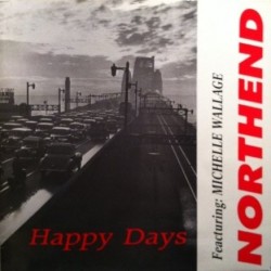 North End feat. Michelle Wallace - Happy Days / Tee's Happy (12")
