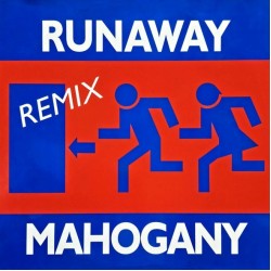 Mahogany - Runaway (Remix) (12")