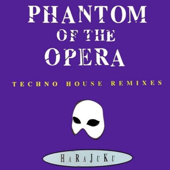 Harajuku - Phantom Of The Opera (Techno House Remixes) (12")