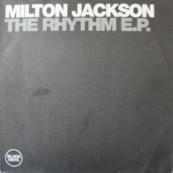 Milton Jackson - The Rhythm E.P. (12")